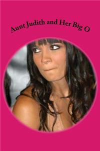 Aunt Judith and Her Big O: Chills and Shivers