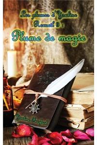 Les Plumes d'Ysaline Recueil 3: Plume de Magie