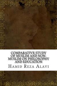 Comparative Study of Muslim and Non-Muslim on Philosophy and Education