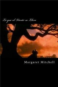 Lo que el Viento se Llevo (Spanish Edition)