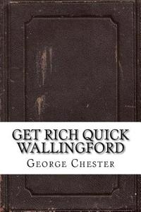 Get Rich Quick Wallingford