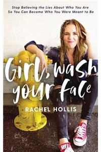 Girl, Wash Your Face