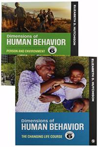 Bundle: Hutchison: Dimensions of Human Behavior: The Changing Life Course, 6e + Hutchison: Dimensions of Human Behavior: Person and Environment, 6e