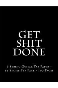 Get Shit Done