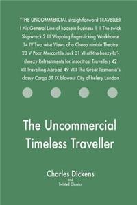 Uncommercial Timeless Traveller
