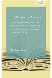 The Stranger in America; or, Letters to a Gentleman in Germany