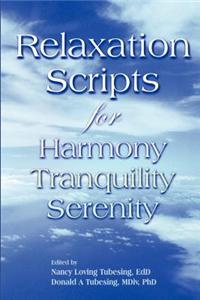 Relaxation Scripts for Harmony, Tranquility and Serenity
