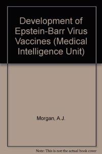 Development of Epstein-Barr Virus Vaccines