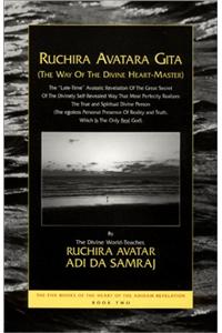 Ruchira Avatara Gita (the Way of the Divine Heart-Master)