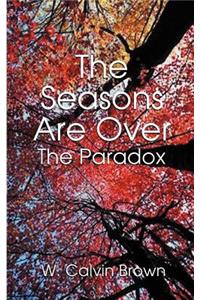 Seasons Are Over