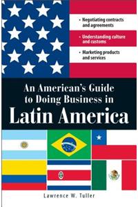 American's Guide to Doing Business in Latin America