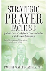 Strategic Prayer Tactics I