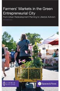 Farmers' Markets in the Green Entrepreneurial City