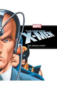 Uncanny X-Men: An Origin Story