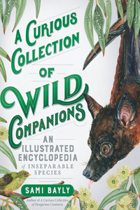 A Curious Collection of Wild Companions - An Illustrated Encyclopedia of Inseparable Species