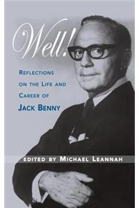 Well! Reflections on the Life & Career of Jack Benny