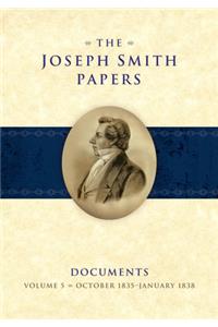 Joseph Smith Papers Documents, Volume 5