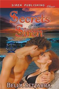 Secrets of the Siren [Sirens and Sailors 5] (Siren Publishing Classic)