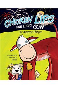 Chicken Lips: One Lucky Cow