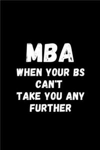 MBA When Your Bs Can't Take You Any Further