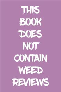 This Book Does Not Contain Weed Reviews