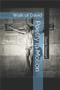 Poetry in Motion: Walk of David