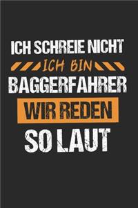Ich Schreie Nicht Ich Bin Baggerfahrer Wir Reden So Laut