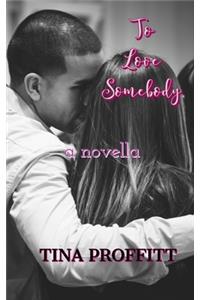 To Love Somebody
