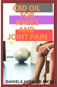 CBD Oil for Knees and Joint Pain