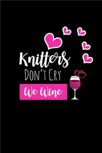 Knitters Don't Cry We Wine