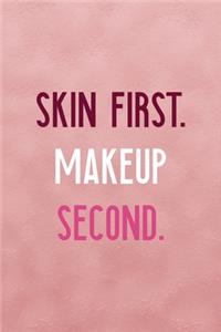 Skin First. Makeup Second.
