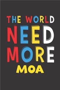 The World Need More Moa