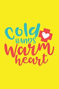 Cold Hands Warm Heart