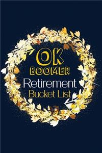 OK Boomer Retirement Bucket List