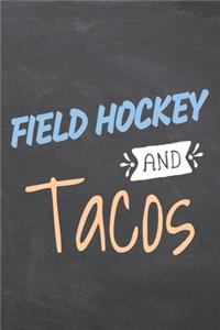 Field Hockey and Tacos