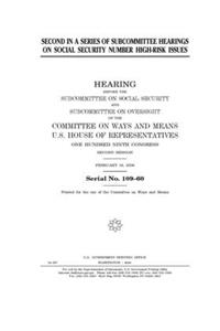 Second in a series of subcommittee hearings on social security number high-risk issues