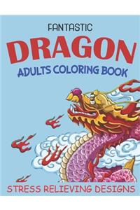 Fantastic Dragon Adults Coloring Book Stress Relieving Designs