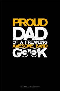 Proud Dad of a Freaking Awesome Band Geek