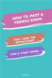 Notebook How to Pass a French Exam