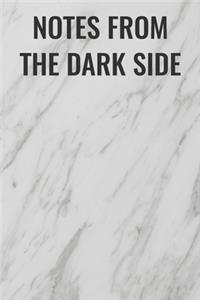 Notes From The Dark Side