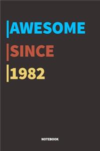 Awesome Since 1982 Notebook Journal