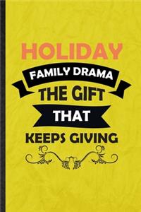 Holiday Family Drama the Gift That Keeps Giving