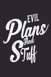 Evil Plans And Stuff Notebook. 6x9