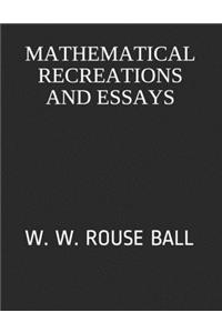 Mathematical Recreations and Essays