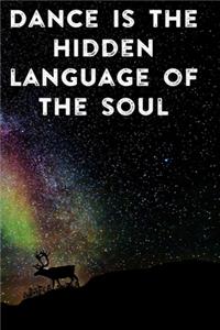 Dance Is The Hidden Language of The Soul