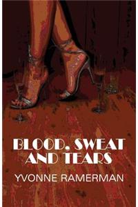 Blood, Sweat and Tears