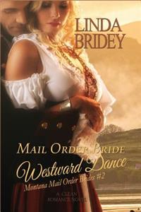 Mail Order Bride - Westward Dance (Montana Mail Order Brides