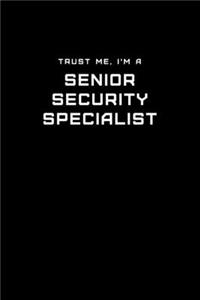 Trust Me, I'm a Senior Security Specialist