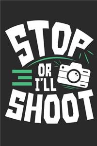 Stop Or I'll Shoot