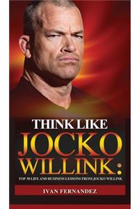 Think Like Jocko Willink